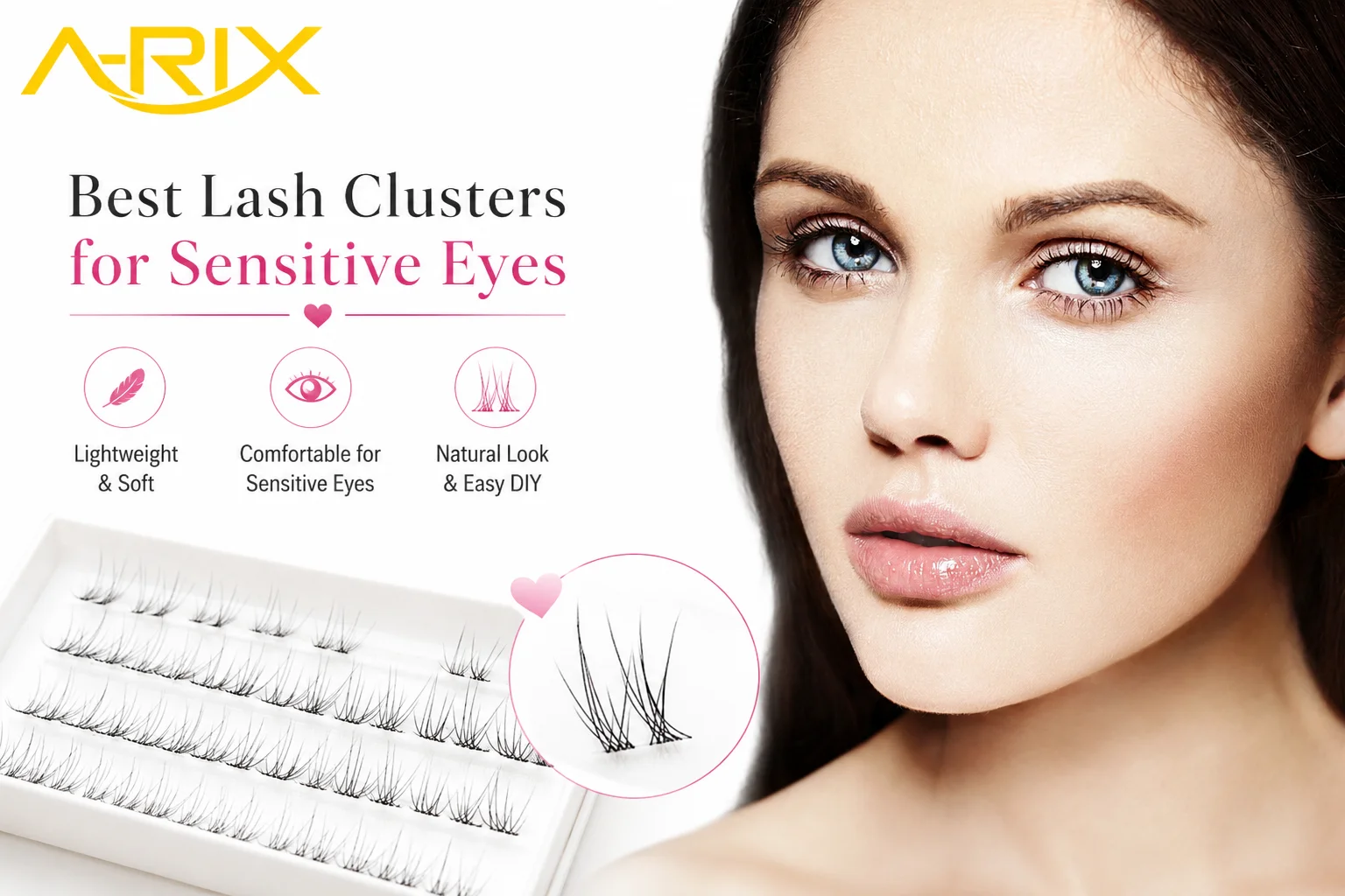 Best Lash Clusters for Sensitive Eyes How to Get a Natural Look Without Lash Breakage