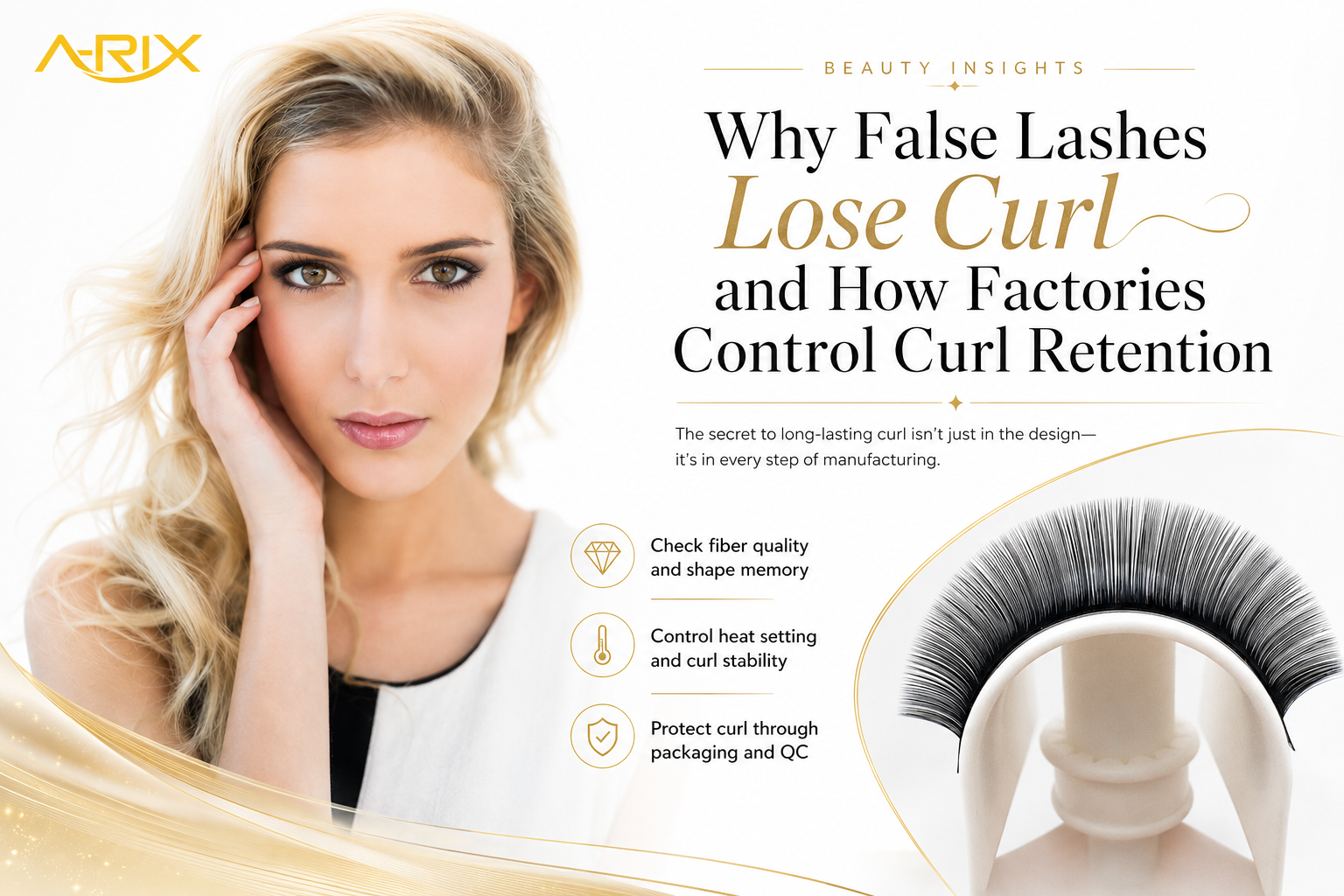 Why False Lashes Lose Curl and How Factories Control Curl Retention.